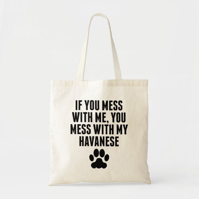 Bolso De Tela Usted ensucia con mi Havanese (Frente)