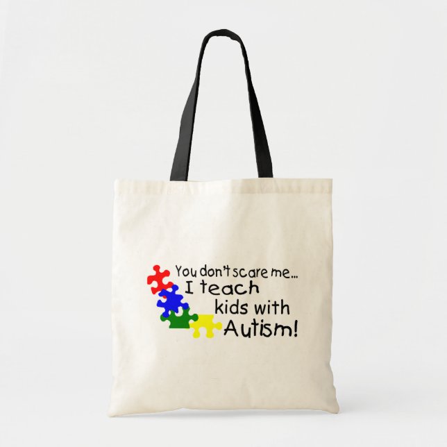 Bolso De Tela Usted no me asusta que enseño a niños con autismo (Frente)