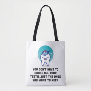 Bolso De Tela Usted no tiene que cepillar todos sus dientes