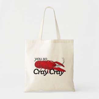 Bolso De Tela ¡Usted tan Cray Cray!