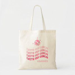 Bolso De Tela Vamos Chicas Bachelorette Party Tote Bag