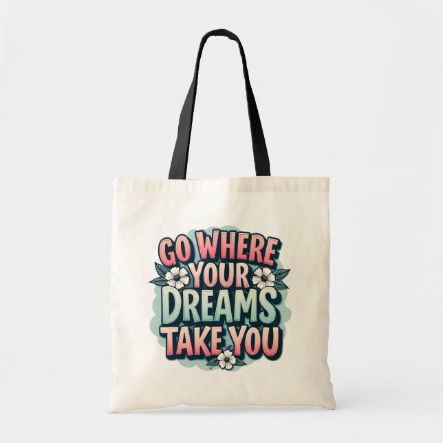 Bolso De Tela Ve Donde Tus Sueños Te Llevan Motivación (Frente)