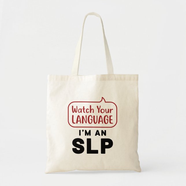 Bolso De Tela Vigila tu idioma Soy un SLP (Frente)