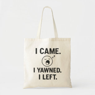 Bolso De Tela Vine. Me Desperté. Me Fui. Cita divertida de Intro