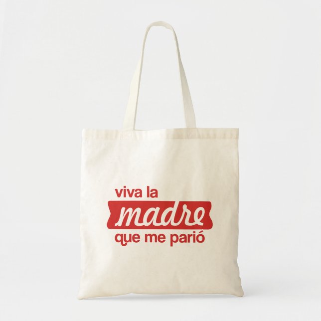 Bolso De Tela Viva la madre que me parió (Frente)