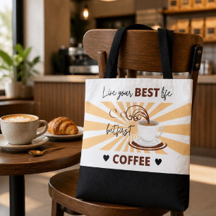 Bolso De Tela Vive Tu Mejor Vida Pero Primero Café