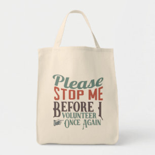 Bolso De Tela Voluntario gracioso por favor, deténganme la tipo