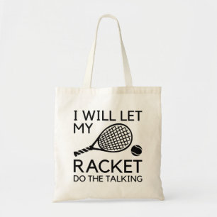 Bolso De Tela Voy A Dejar Que Mi Raqueta Haga La Charla