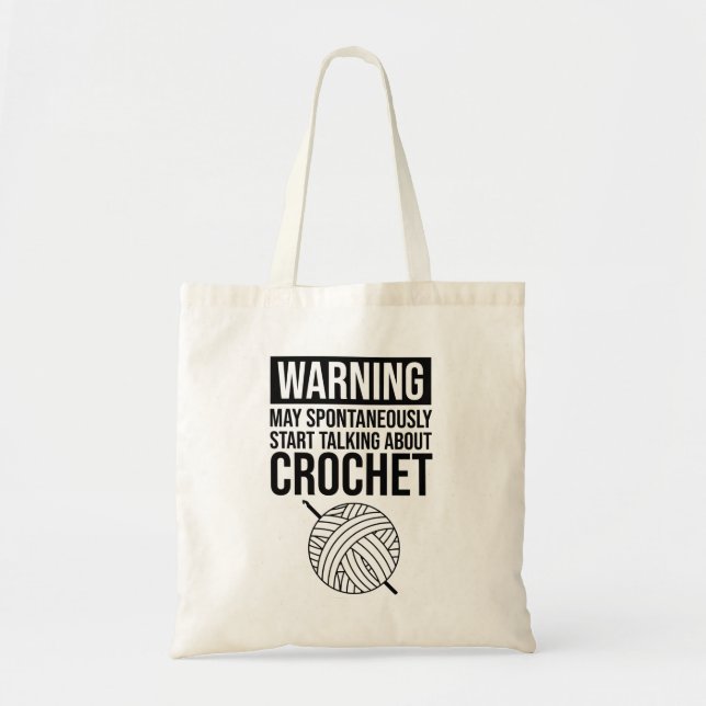 Bolso De Tela Warning - May Start Talking About Crochet (Frente)