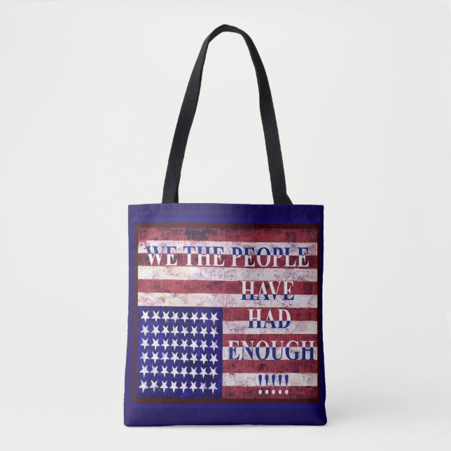 BOLSO DE TELA WE THE PEOPLE - HAVE HAD ENOUGH (Anverso)