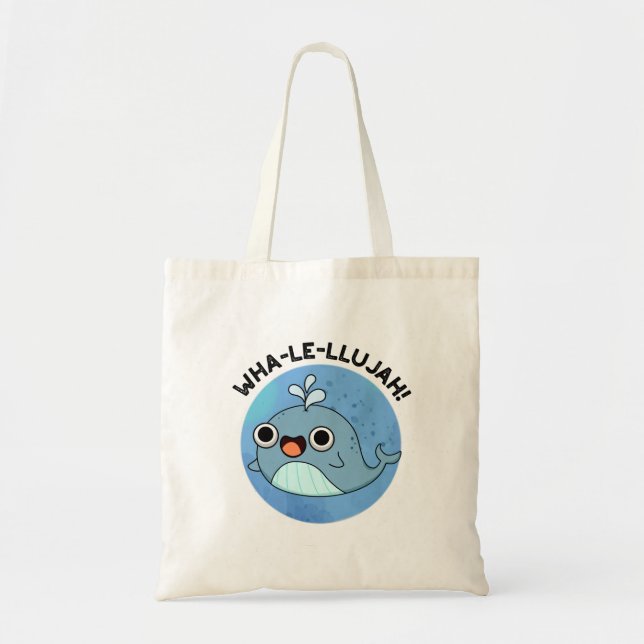 Bolso De Tela Wha-le-llujah Funny Blue Whale Pun (Frente)