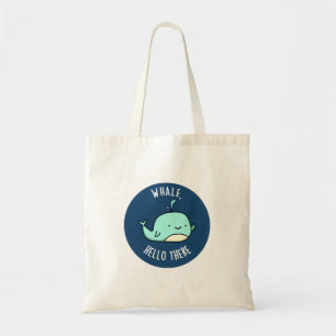 Bolso De Tela Whale Hello There Funny Whale Pun