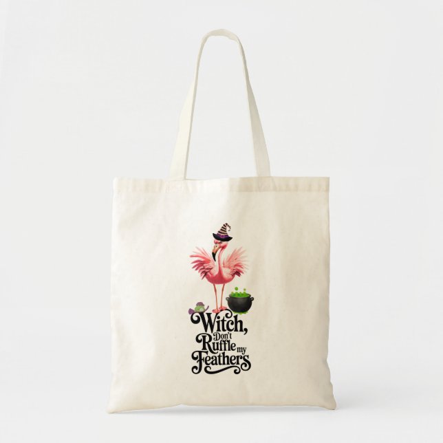 Bolso De Tela Witch Don’t Ruffle My Feathers Flamingo Halloween (Frente)