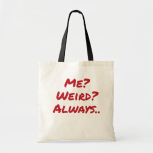 Bolso De Tela ¿Yo? ¿Raro? Siempre Diseño Quirky Sarcástico