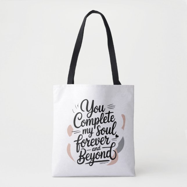 Bolso De Tela You Complete My Soul – Forever & Beyond Love Quote (Anverso)