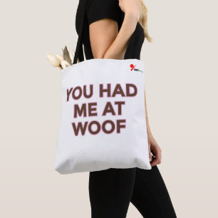 Bolso De Tela You Had Me at Woof Diseño para Amantes de Mascot