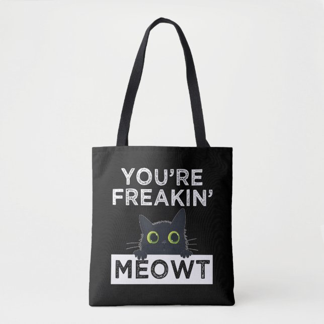 Bolso De Tela You're Freakin' Meowt (Anverso)