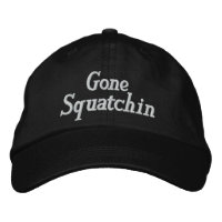 Gone Squatchin Embroidered Gorra
