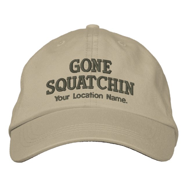 Bordada GONE SQUATCHIN Gorra Personalizar UBICACIÓN (Anverso)
