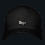 Bordada Gorra "Nope "<br><div class="desc">Este gorra personifica la sensación usual de la mayoría de los días.  Cuando todo es demasiado,  y usted quiera que el mundo lo supiera.</div>