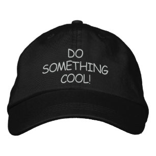 BORDADA ¡HAZ ALGO DE GUAY! GORRA