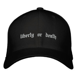 Bordada libertad o muerte Gorra víctima de un delito