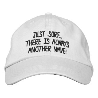 Bordada SÓLO SURF, SIEMPRE HAY OTRO gorra DE OLA.