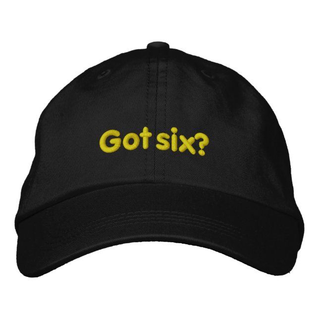 Bordada ¿Tienes seis? Gorra (Anverso)