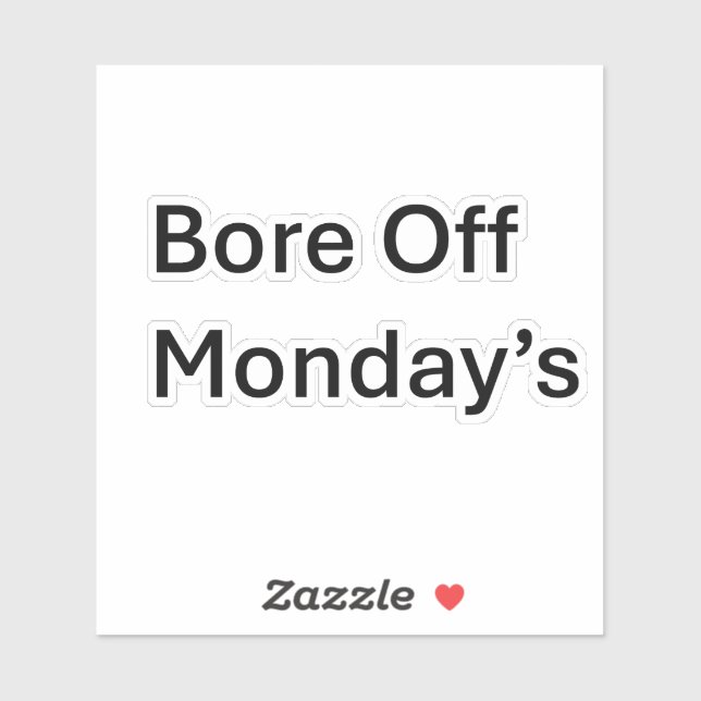 Bore el sarcástico Personalizado pegatina de corte (Hoja)