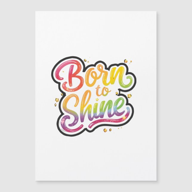 Born to Shine Pride | LGBTQ Rainbow Quote Art  (Anverso)