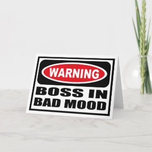 BOSS de advertencia en la tarjeta de saludo BAD MO