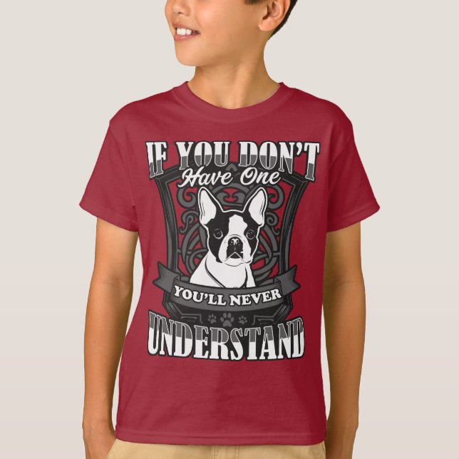 Boston Terrier si usted no tiene una camiseta del (Anverso)