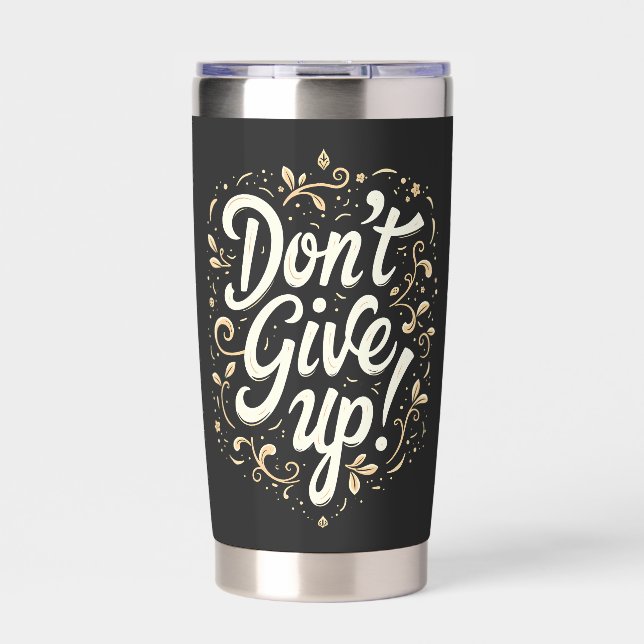 Botella Aislada Elegant Floral "Don't Give Up!" Motivational (Frente)