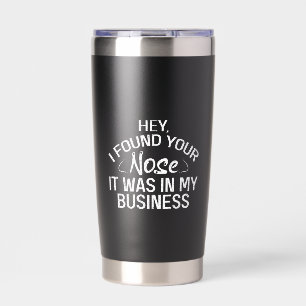 Botella Aislada Encontré tu nariz en mi negocio Regalo sarcástico