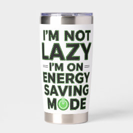 Botella Aislada Funny Energy Saving Mode Lazy Humor Tumbler