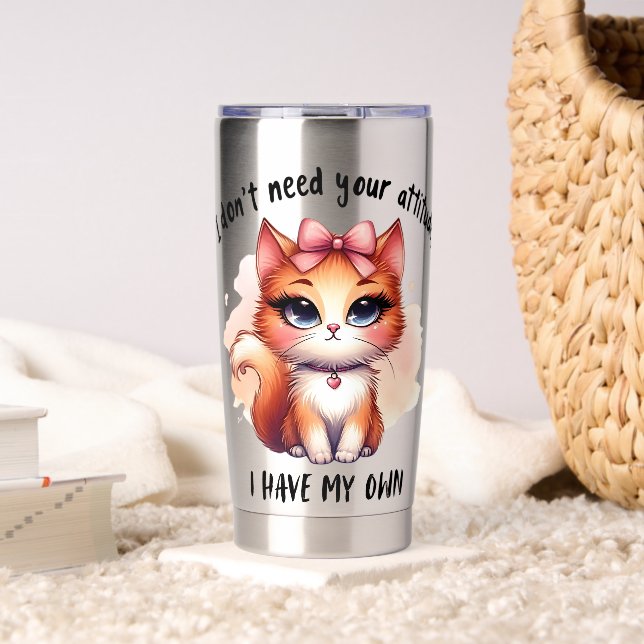 Botella Aislada I Don't Need Your Attitude Funny Cat Lover Gift  (Sala de estar (girado))