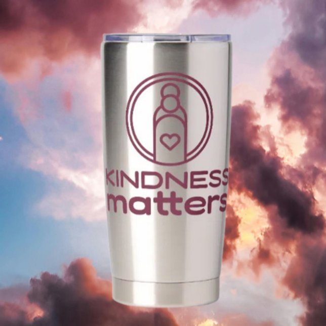 Botella Aislada La Amabilidad Importa El Tumbler Termal De Acero I (Subido por el creador)