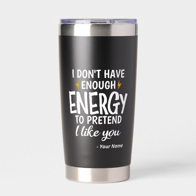 Botella Aislada Personalizado No Tengo Suficiente Energía Sarcásti (Frente)