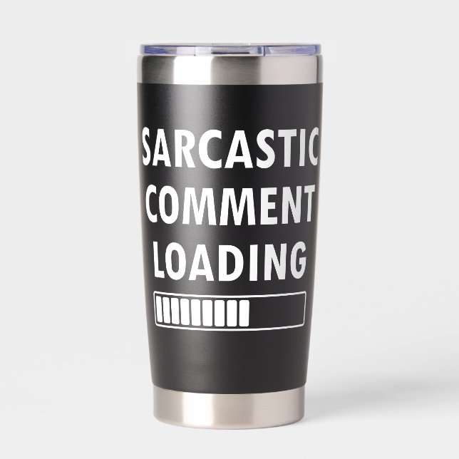 Botella Aislada Sarcastic Comment Loading Funny Quote Co-workers (Frente)