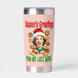 Botella Aislada Season's Greetings From My Last Nerve