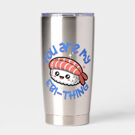 Botella Aislada You are my Ebi-thing blue text Sushi