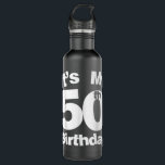 Botella De Agua 50th Birthday It's My 50th Birthday 50 Year Old Bi<br><div class="desc">50th Birthday It's My 50th Birthday 50 Year Old Birthday</div>