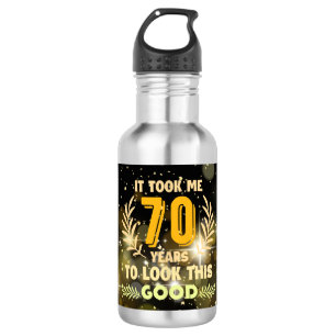 Botella De Agua 70 años me llevó 70 años lucir tan bien