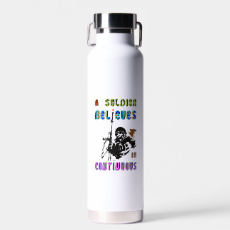 Botella De Agua A Soldier Believes in Continuous
