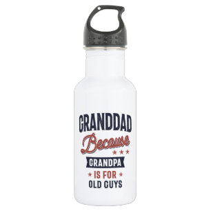 Botella De Agua Abuelo Porque El Abuelo Es Para Los Viejos