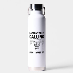 Botella De Agua Badminton - Badminton está llamando