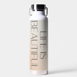 Botella De Agua Beautiful Life Water Bottle
