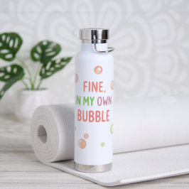 Botella De Agua Bien, en mi propia burbuja - Burbuja Pastel