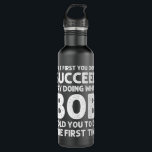Botella De Agua BOB Gift Name Personalized Birthday Funny Christma<br><div class="desc">BOB Gift Name Personalized Birthday Funny Christmas Joke Premium</div>