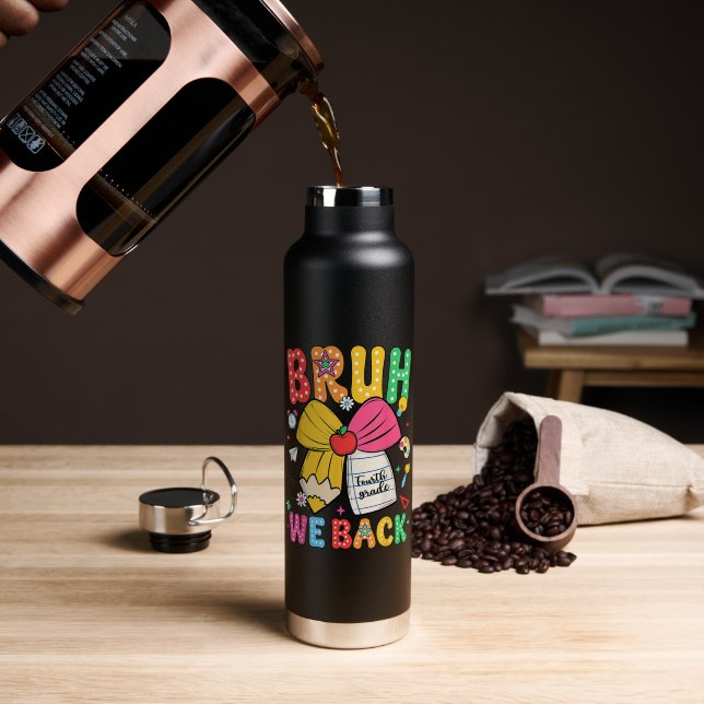 Botella De Agua Bruh Volvemos 4to Grado Regreso a la Escuela Cuart (Café (girado))
